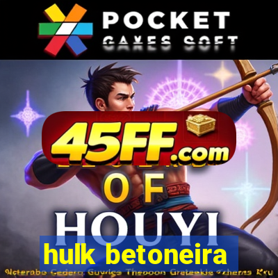 hulk betoneira